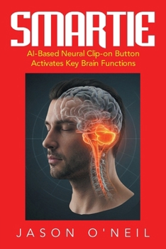 Smartie: AI-Based Neural Clip-on Button Activates Key Brain Functions