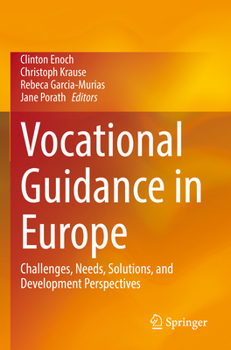 Paperback Vocational Guidance in Europe: Challenges, Needs, Solutions, and Development Perspectives Book