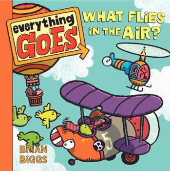 Board book Everything Goes: What Flies in the Air? Book