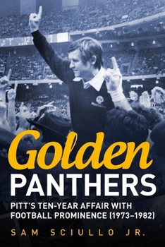 Paperback Golden Panthers: From Dorsett Through Marino, Pitt's Ten-Year Fling with Football Prominence Book