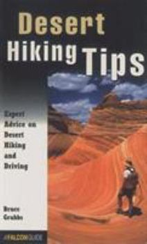 Paperback Desert Hiking Tips: Expert Advice on Desert Hiking and Driving (How To Climb Series) Book