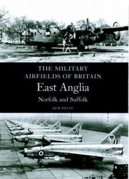 Paperback Military Airfields of Britain: East Anglia, Norfolk and Suffolk Book