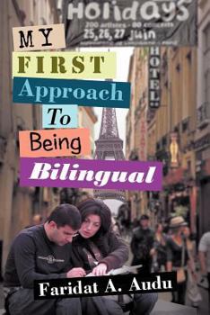 Paperback My First Approach to Being Bilingual [Multiple Languages] Book