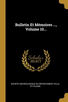 Paperback Bulletin Et M?moires ..., Volume 10... [French] Book