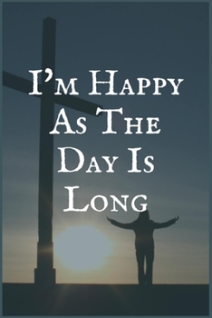 I'm Happy as The Day is Long: An Internet Addiction and Recovery Writing Notebook