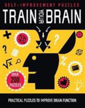 Flexibound Train Your Brain: Practical Puzzles to Improve Brain Function Book