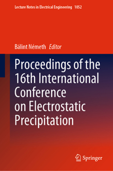 Hardcover Proceedings of the 16th International Conference on Electrostatic Precipitation Book