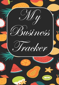 My business Tracker: Notebook and organizer to Track sales, expenses, budget, goals Best planner for entrepreneurs, moms, women /Boss/Co-worker/Assistant/Manager