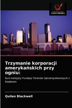 Paperback Trzymanie korporacji amerykańskich przy ogniu [Polish] Book