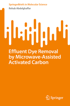 Paperback Effluent Dye Removal by Microwave-Assisted Activated Carbon Book