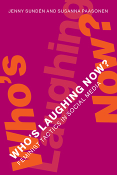 Hardcover Who's Laughing Now?: Feminist Tactics in Social Media Book