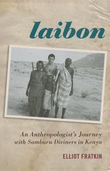 Paperback Laibon: An Anthropologist's Journey with Samburu Diviners in Kenya Book
