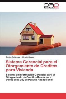 Paperback Sistema Gerencial Para El Otorgamiento de Creditos Para Vivienda [Spanish] Book