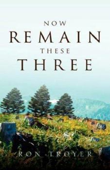 Hardcover Now Remain These Three Book