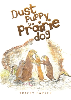 Paperback Dust Puppy the Prairie Dog Book