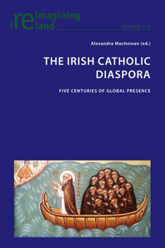 Paperback The Irish Catholic Diaspora: Five centuries of global presence Book