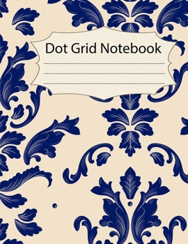 Paperback Dot Grid Notebook: 100 Dot Grid pages Notebook - (8.5 x 11 inches) Dotted Notebook Book