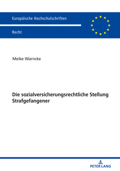 Paperback Die Sozialversicherungsrechtliche Stellung Strafgefangener [German] Book