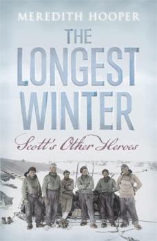 Hardcover The Longest Winter: Scott's Other Heroes Book