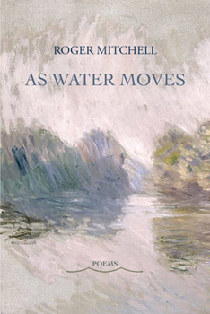 Paperback As Water Moves: Poems Book