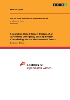 Paperback Simulation-Based Robust Design of an Automatic Emergency Braking System Considering Sensor Measurement Errors Book