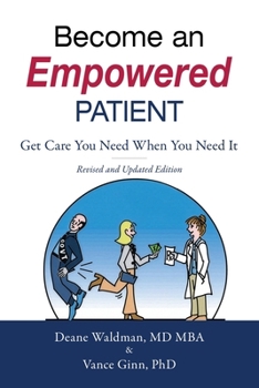 Paperback Become an Empowered Patient: Get Care You Need When You Need It Book