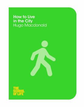 Paperback How to Live in the City Book