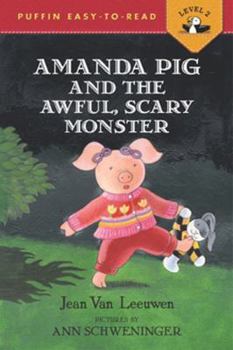 Amanda Pig and the Awful, Scary Monster (Easy-to-Read, Puffin) - Book #15 of the Oliver and Amanda Pig