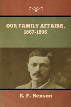 Paperback Our Family Affairs, 1867-1896 Book