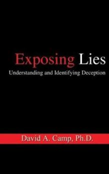 Paperback Exposing Lies: Understanding and Identifying Deception Book