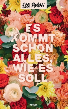 Paperback Es kommt schon alles, wie es soll [German] Book