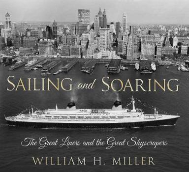 Paperback Sailing and Soaring: The Great Liners and the Great Skyscrapers Book