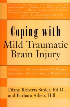 Paperback Coping with Mild Traumatic Brain Injury: A Guide to Living with the Challenges Associated with Concussion/Brain Injury Book