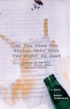 Paperback By the Time You Finish This Book You Might Be Dead Book