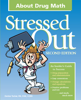 Paperback Stressed Out about Drug Math, Second Edition Book