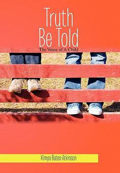 Paperback Truth Be Told: The Voice of a Child Book