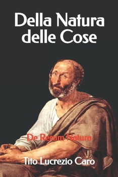 Della Natura delle Cose: De Rerum Natura (TRIAMAZIKAMNO EDITIONS) (Italian Edition)
