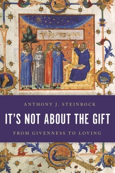 It's Not About the Gift: From Givenness to Loving