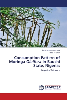 Paperback Consumption Pattern of Moringa Oleifera in Bauchi State, Nigeria Book