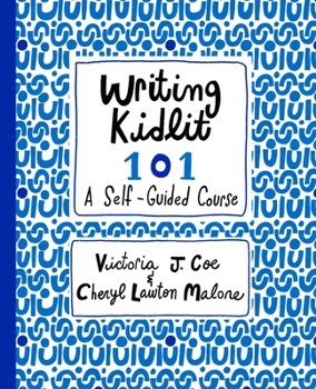 Paperback Writing Kidlit 101: A Self-Guided Course Book