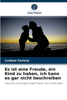 Paperback Es ist eine Freude, ein Kind zu haben, ich kann es gar nicht beschreiben [German] Book