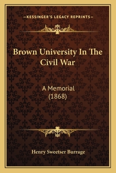 Paperback Brown University In The Civil War: A Memorial (1868) Book