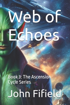 Paperback Web of Echoes: Book 3: The Ascension Cycle Series Book