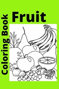 Paperback Fruit Coloring Book: Kids for Ages 4-8 Book