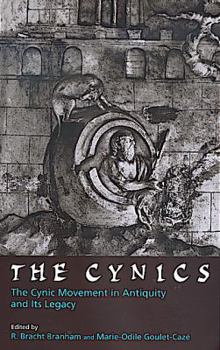 Hardcover The Cynics: The Cynic Movement in Antiquity and Its Legacy (Hellenistic Culture and Society) Book