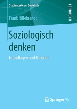 Paperback Soziologisch Denken: Grundlagen Und Theorien [German] Book