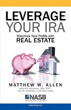 Hardcover Leverage Your IRA: Maximize Your Profits with Real Estate Book