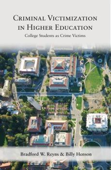 Paperback Criminal Victimization in Higher Education: College Students as Crime Victims Book