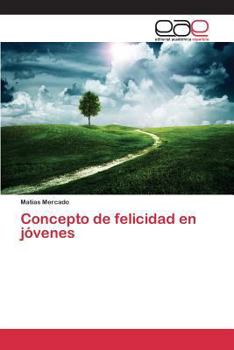Paperback Concepto de felicidad en jóvenes [Spanish] Book