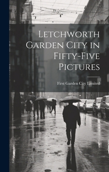 Hardcover Letchworth Garden City in Fifty-five Pictures Book